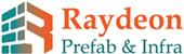 Raydeon Prefab and infra